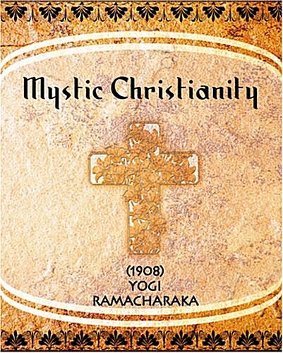 Mystic Christianity (1908) (Paperback)