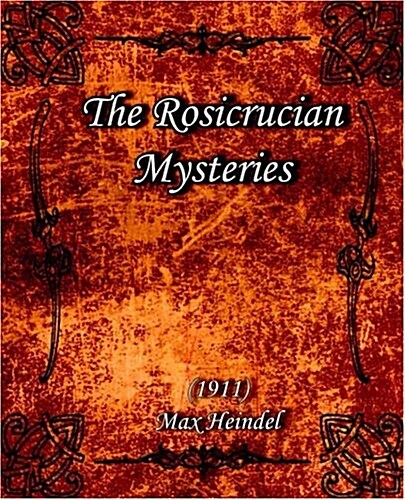 The Rosicrucian Mysteries (1911) (Paperback)
