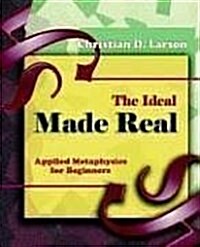 The Ideal Made Real (1909) (Paperback)