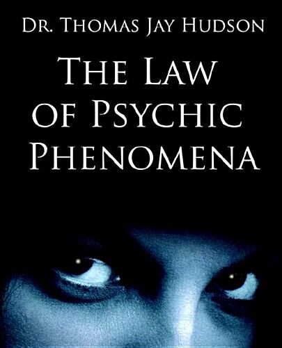 The Law of Psychic Phenomena (Paperback)
