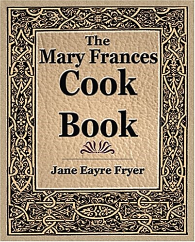 The Mary Frances Cook Book (1912) (Paperback)