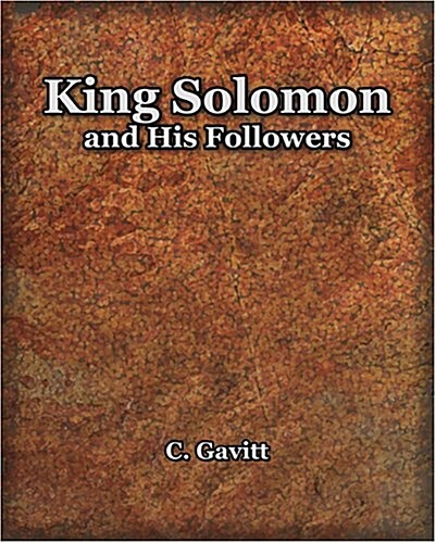 King Solomon and His Followers 1917 (Paperback)