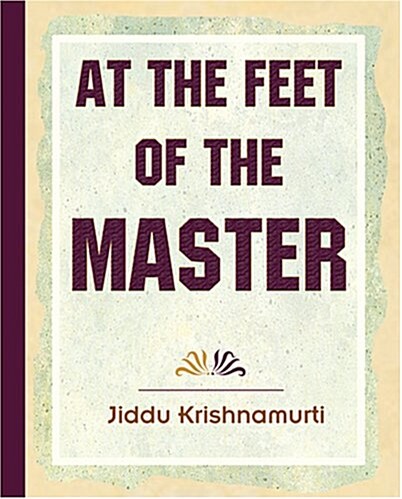 At the Feet of the Master - Krishnamurti (Paperback)