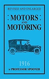 Motors and Motoring 1916 (Paperback)