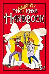 Naughty Kids Handbook (Paperback)