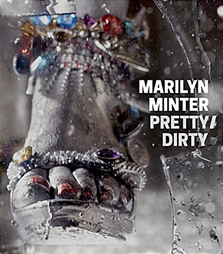 Marilyn Minter: Pretty/Dirty (Hardcover)