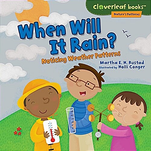 When Will It Rain?: Noticing Weather Patterns (Library Binding)