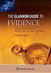 Glannon Guide to Evidence: Learning Evidence Through Multiple-Choice Questions and Analysis (Paperback, 2)