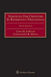 Strategies for Creditors in Bankruptcy Proceedings (Hardcover, 6)