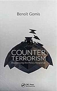 Counterterrorism: Reassessing the Policy Response (Hardcover)