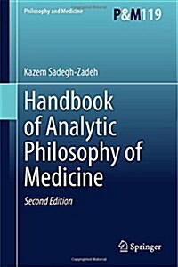 Handbook of Analytic Philosophy of Medicine (Hardcover, 2)