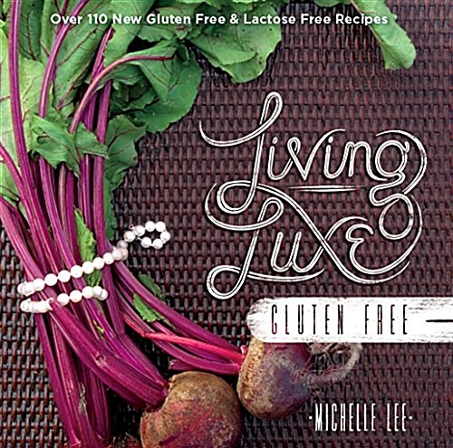 Living Luxe Gluten Free (Hardcover)