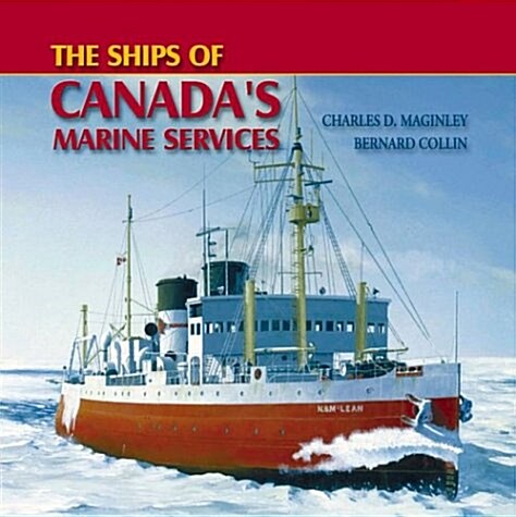 Ships of Canadas Marine Services (Hardcover)