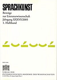 Sprachkunst. Beitrage Zur Literaturwissenschaft Jahrgang XXXVI/2005 1. Halbband: Beitrage Zur Literaturwisssenschaft. Dt. /Engl. /Franz. /Ital. (Paperback)