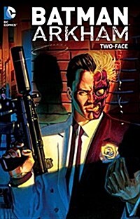 Batman Arkham: Two-Face (Paperback)