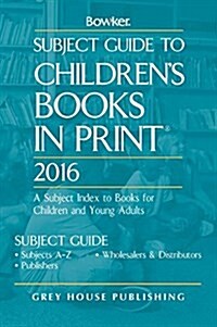 Subject Guide to Childrens Books in Print, 2016 (Hardcover)