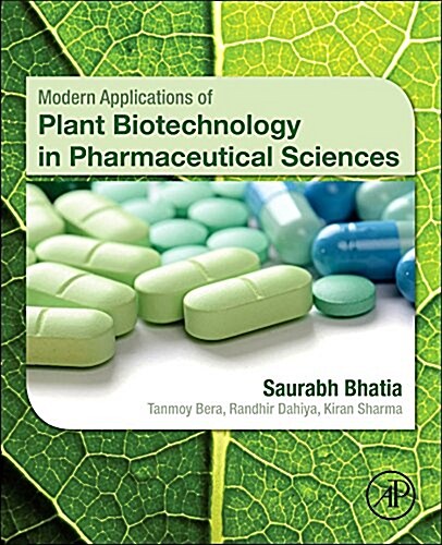Modern Applications of Plant Biotechnology in Pharmaceutical Sciences (Paperback)