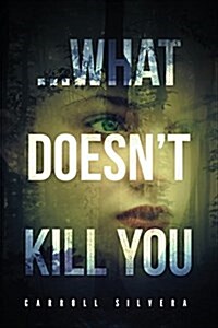 ...What Doesnt Kill You (Paperback)
