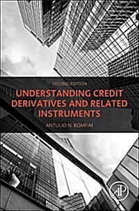 Understanding Credit Derivatives and Related Instruments (Hardcover, 2, Revised)