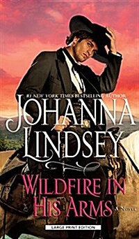 Wildfire in His Arms (Hardcover, Large Print)