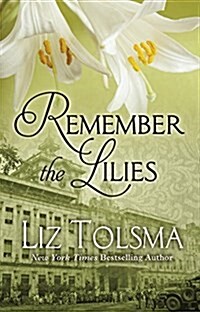 Remember the Lilies (Hardcover, Large Print)