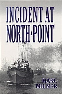 Incident at North Point (Hardcover)