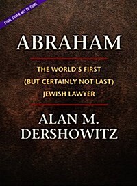 Abraham: The Worlds First (But Certainly Not Last) Jewish Lawyer (Audio CD)