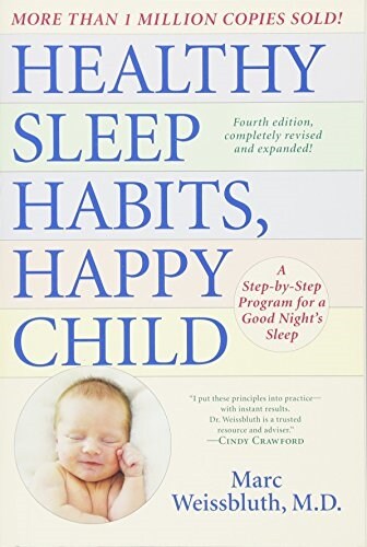 [중고] Healthy Sleep Habits, Happy Child: A Step-By-Step Program for a Good Nights Sleep (Paperback, 4)
