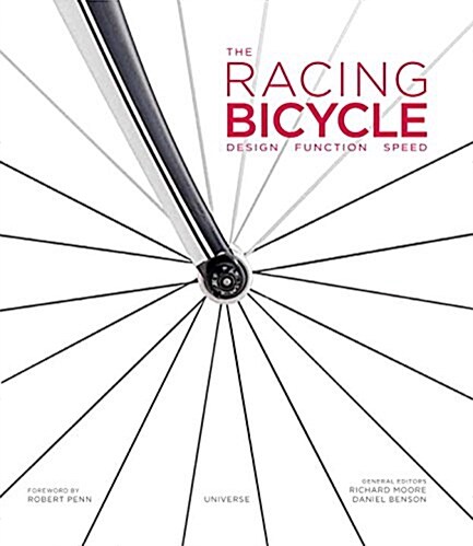 The Racing Bicycle: Design, Function, Speed (Hardcover)