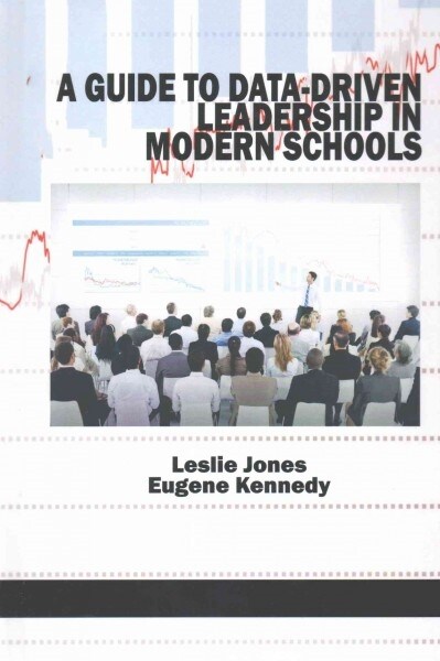 A Guide to Data-Driven Leadership in Modern Schools (Hc) (Hardcover)