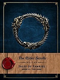 The Elder Scrolls Online: Tales of Tamriel - Book II: The Lore (Hardcover)