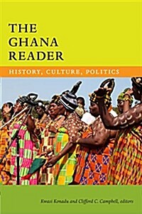 The Ghana Reader: History, Culture, Politics (Paperback)