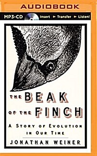 The Beak of the Finch: A Story of Evolution in Our Time (MP3 CD)