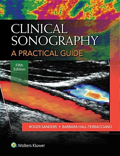 Clinical Sonography: A Practical Guide (Paperback, 5)
