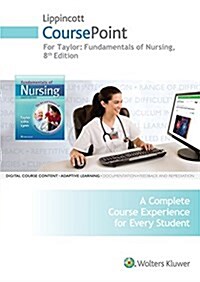 Lippincott Coursepoint for Taylor: Fundamentals of Nursing (Hardcover, 8, Eighth, 12 Mont)