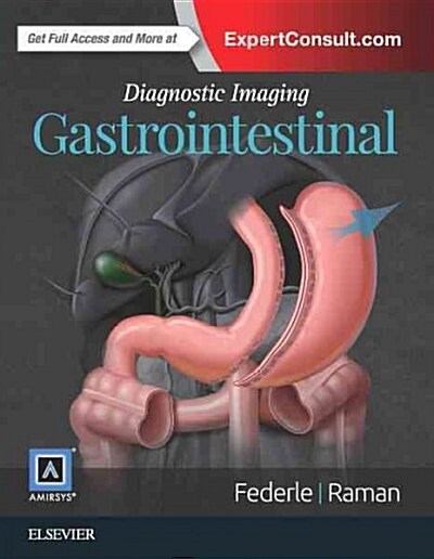 Diagnostic Imaging: Gastrointestinal (Hardcover, 3 Rev ed)