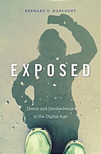 Exposed: Desire and Disobedience in the Digital Age (Hardcover)
