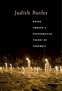 Notes Toward a Performative Theory of Assembly (Hardcover)