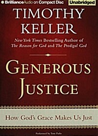 Generous Justice: How Gods Grace Makes Us Just (Audio CD)