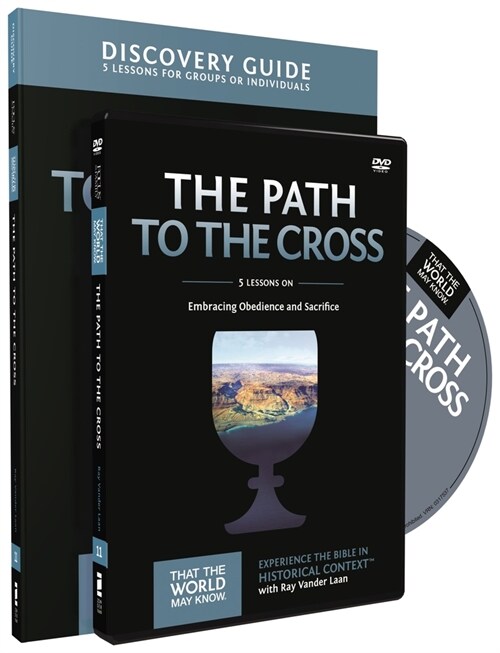 The Path to the Cross Discovery Guide with DVD: Embracing Obedience and Sacrifice11 (Paperback)