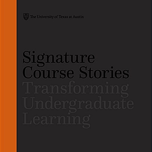 Signature Course Stories: Transforming Undergraduate Learning (Hardcover)