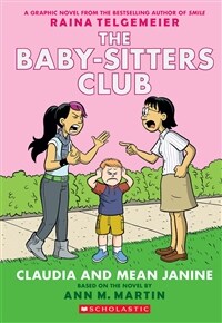 Claudia and Mean Janine: A Graphic Novel (the Baby-Sitters Club #4): Full-Color Edition (Paperback)