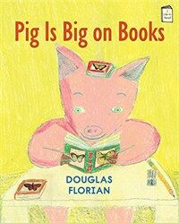 Pig Is Big on Books (Paperback)