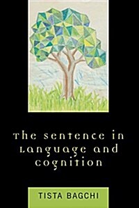The Sentence in Language and Cognition (Paperback)