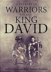 A Culture of Warriors: Just Like King David (Paperback)