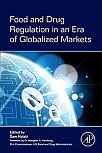 Food and Drug Regulation in an Era of Globalized Markets (Paperback)