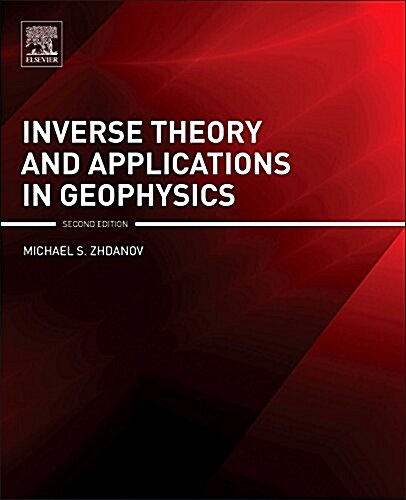 Inverse Theory and Applications in Geophysics (Hardcover, 2 ed)