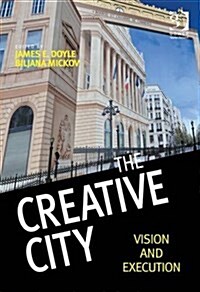 The Creative City : Vision and Execution (Hardcover, New ed)