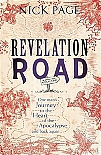 Revelation Road : One mans journey to the heart of apocalypse – and back again (Paperback)