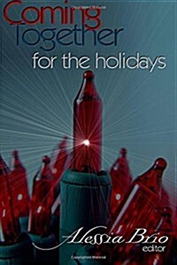 Coming Together: For the Holidays (Paperback)